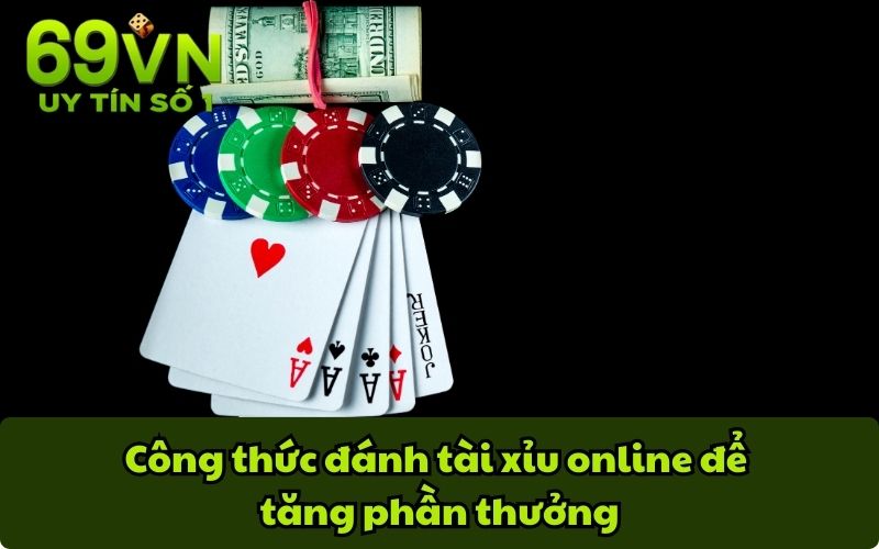 Công thức đánh tài xỉu online để tăng phần thưởng