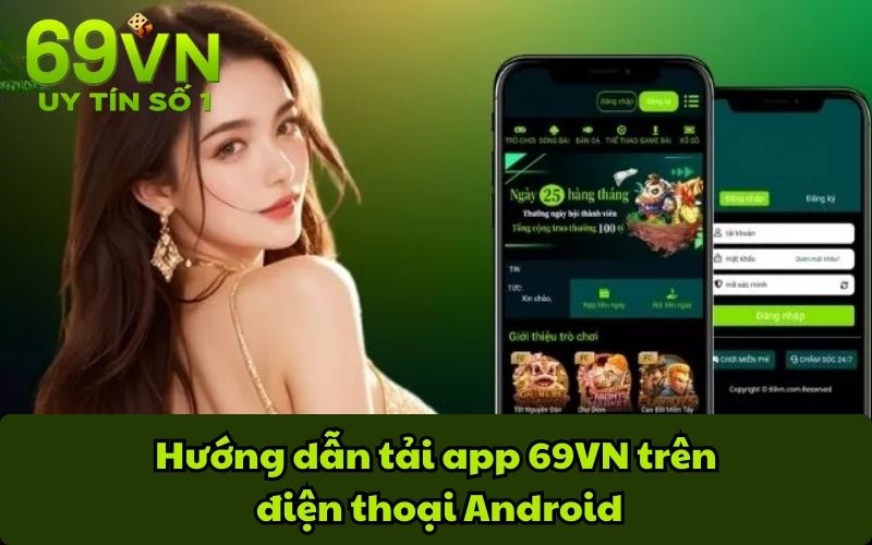 Hướng dẫn tải app 69VN trên điện thoại Android