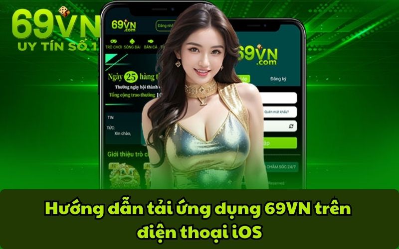 Hướng dẫn tải ứng dụng 69VN trên điện thoại iOS