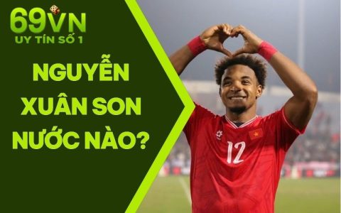 Nguyễn Xuân Son Nước Nào? Triển Vọng Của Thể Thao Việt Nam