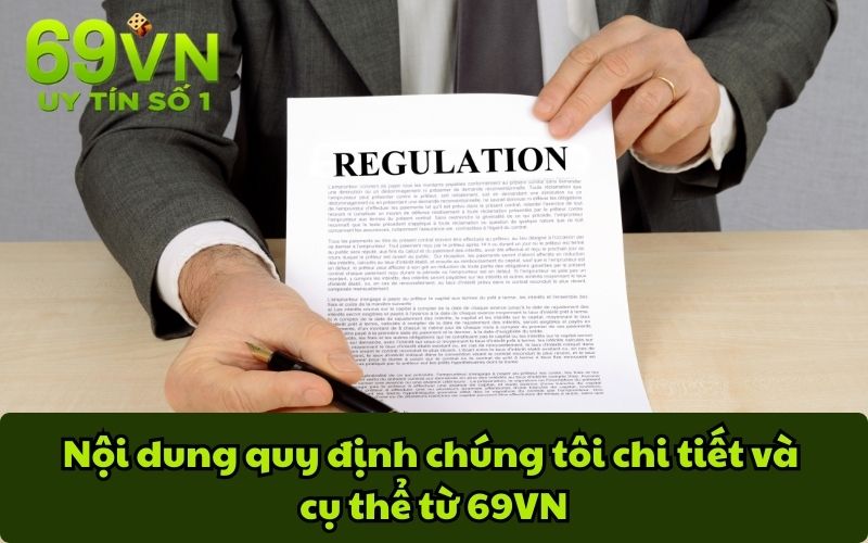 Nội dung quy định chúng tôi chi tiết và cụ thể từ 69VN