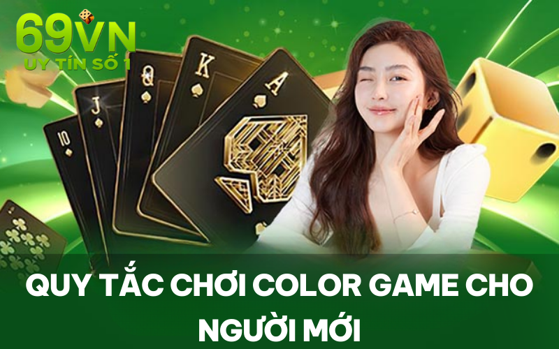 Quy tắc chơi Color Game cho người mới