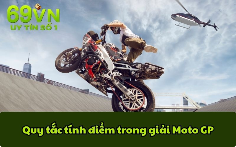 Quy tắc tính điểm trong giải Moto GP