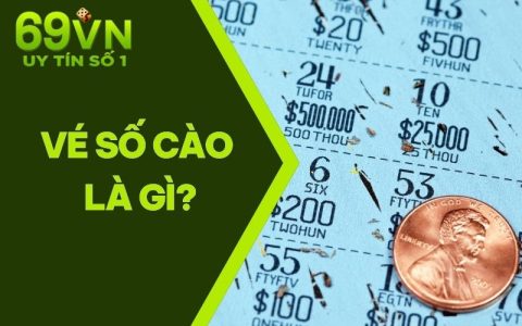 Vé Số Cào Là Gì? Loại Vé Số Này Có Thể Trúng Thật Không?